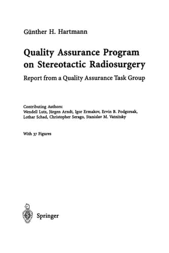 Quality Assurance Program on Stereotactic Radiosurgery Report from a Quality Assurance Task Group