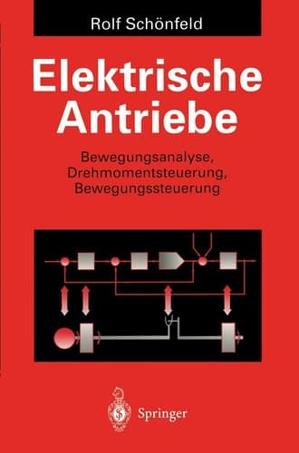 Elektrische Antriebe Bewegungsanalyse, Drehmomentsteuerung, Bewegungssteuerung