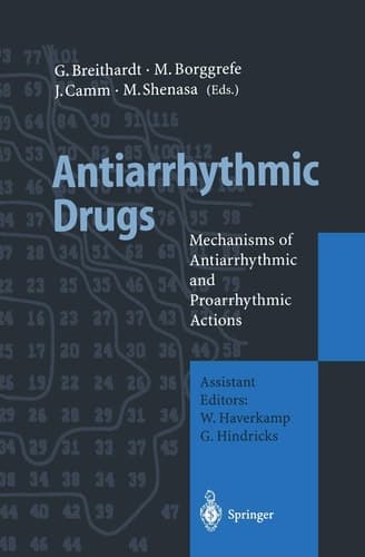 Antiarrhythmic Drugs: Mechanisms of Antiarrhythmic and Proarrhythmic Actions