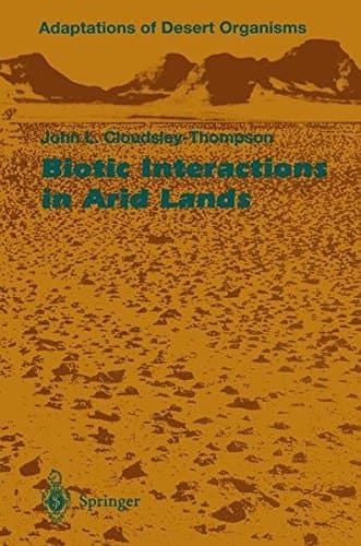Biotic Interactions in Arid Lands (Adaptations of Desert Organisms)