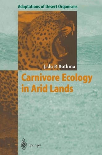 Carnivore Ecology in Arid Lands (Adaptations of Desert Organisms)