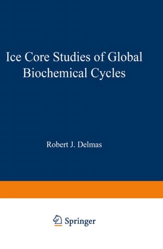 Ice Core Studies of Global Biogeochemical Cycles (Nato ASI Subseries I:)