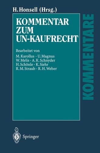 Kommentar zum UN-Kaufrecht Übereinkommen der Vereinten Nationen über Verträge über den internationalen Warenkauf (CISG)