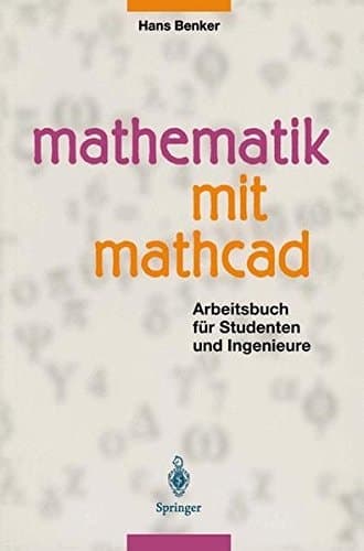Mathematik mit Mathcad Arbeitsbuch für Studenten und Ingenieure