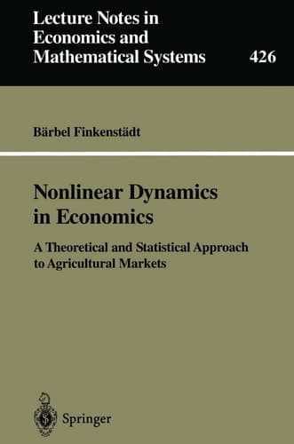 Nonlinear Dynamics in Economics A Theoretical and Statistical Approach to Agricultural Markets
