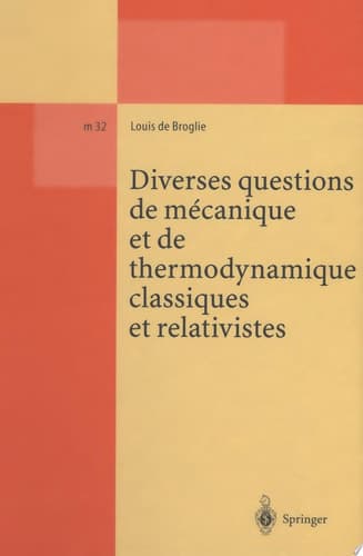 Diverses questions de mécanique et de thermodynamique classiques et relativistes