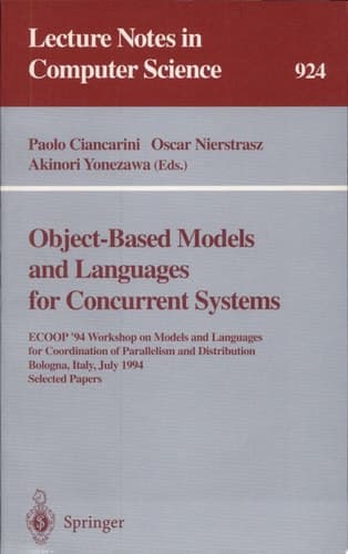Object-Based Models and Languages for Concurrent Systems ECOOP '94 Workshop on Models and Languages for Coordination of Parallelism and Distribution, Bologna, Italy, July 5, 1994. Selected Papers