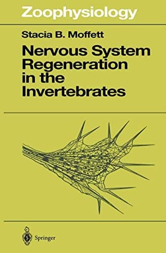 Nervous System Regeneration in the Invertebrates (Zoophysiology)