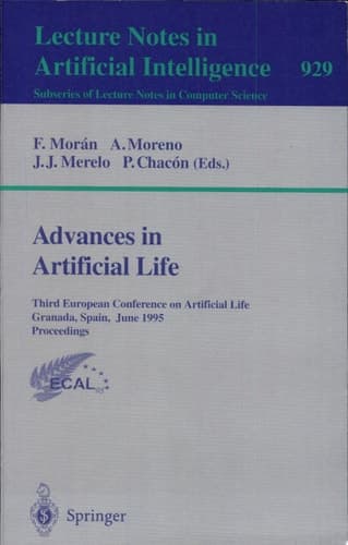 Advances in Artificial Life Third European Conference on Artificial Life, Granada, Spain, June 4 - 6, 1995 Proceedings