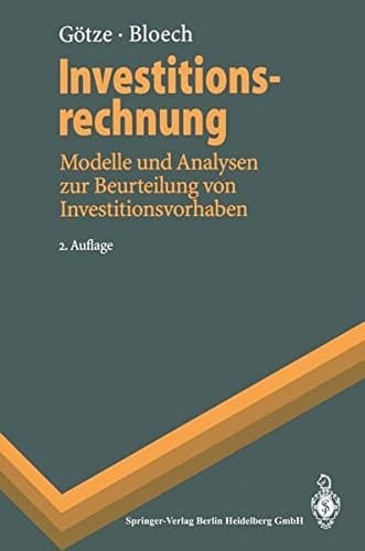 Investitionsrechnung Modelle und Analysen zur Beurteilung von Investitionsvorhaben