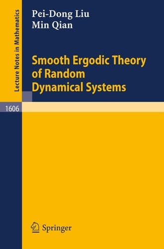 Smooth Ergodic Theory of Random Dynamical Systems (Lecture Notes in Mathematics, 1606)