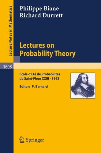Lectures on Probability Theory Ecole d'Ete de Probabilites de Saint-Flour XXIII - 1993