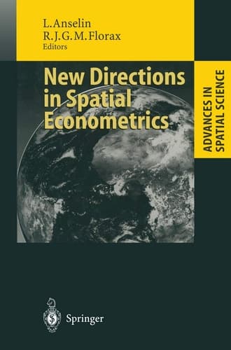 New Directions in Spatial Econometrics (Advances in Spatial Science)
