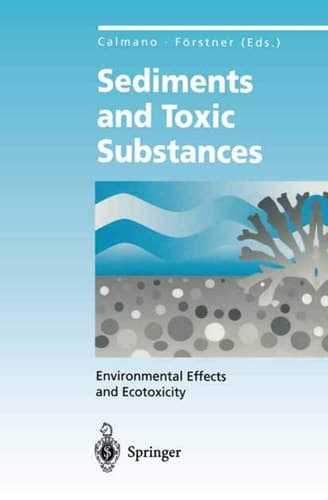 Sediments and Toxic Substances: Environmental Effects and Ecotoxicity (Environmental Science and Engineering)