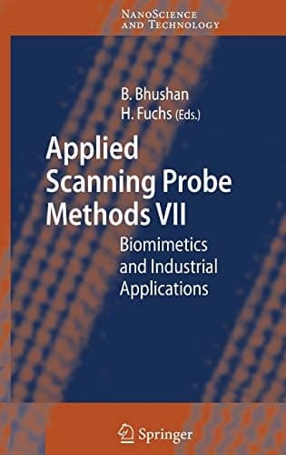 Applied Scanning Probe Methods VII: Biomimetics and Industrial Applications (NanoScience and Technology)