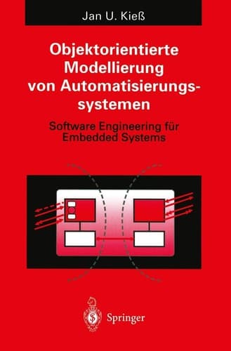 Objektorientierte Modellierung von Automatisierungssystemen Software Engineering für Embedded Systems