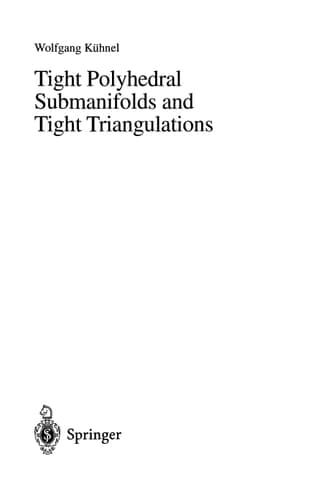 Tight Polyhedral Submanifolds and Tight Triangulations (Lecture Notes in Mathematics, 1612)