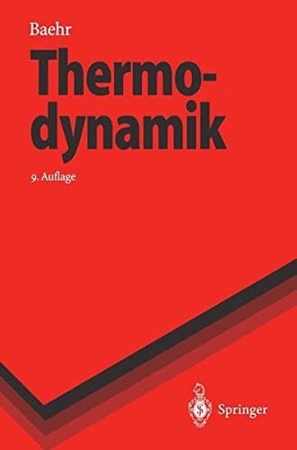 Thermodynamik eine Einführung in die Grundlagen und ihre technischen Anwendungen ; mit zahlreichen Tabellen sowie 57 Beispielen