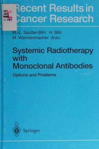 Systemic Radiotherapy with Monoclonal Antibodies Options and Problems