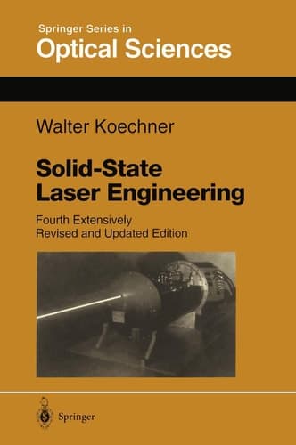 Solid-State Laser Engineering (Springer Series in Optical Sciences, Vol 1)