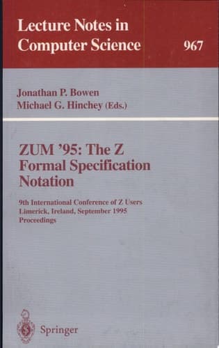 ZUM '95: The Z Formal Specification Notation 9th International Conference of Z Users, Limerick, Ireland, September 7 - 9, 1995. Proceedings