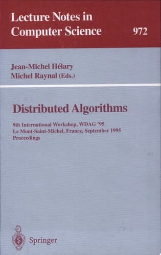 Distributed Algorithms 9th International Workshop, WDAG '95, Le Mont-Saint-Michel, France, September 13 - 15, 1995. Proceedings