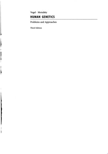Vogel and Motulsky's Human Genetics Problems and Approaches