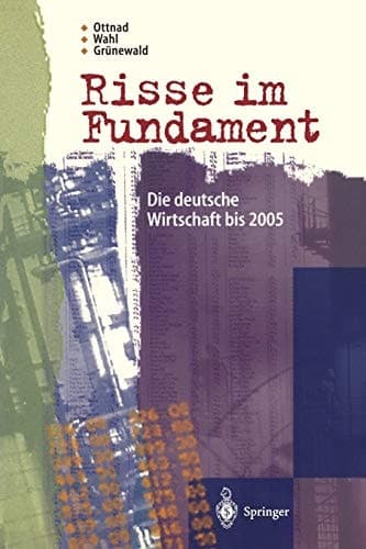 Risse im Fundament Die deutsche Wirtschaft bis 2005