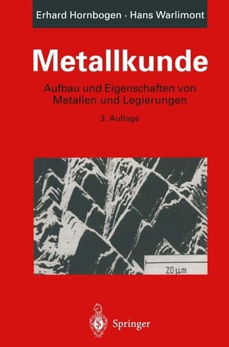 Metallkunde Aufbau und Eigenschaften von Metallen und Legierungen