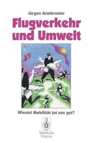 Flugverkehr und Umwelt Wieviel Mobilität tut uns gut?