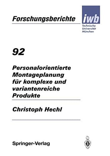 Personalorientierte Montageplanung für komplexe und variantenreiche Produkte