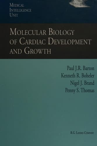 Molecular Biology of Cardiac Development and Growth