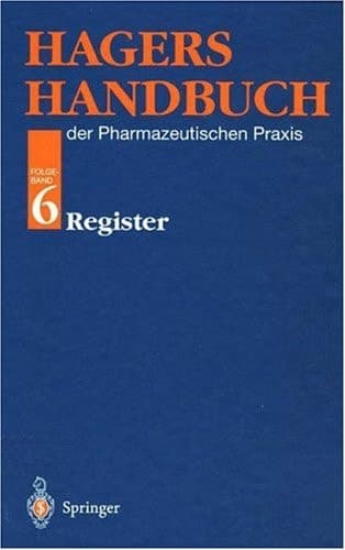 Hagers Handbuch der Pharmazeutischen Praxis