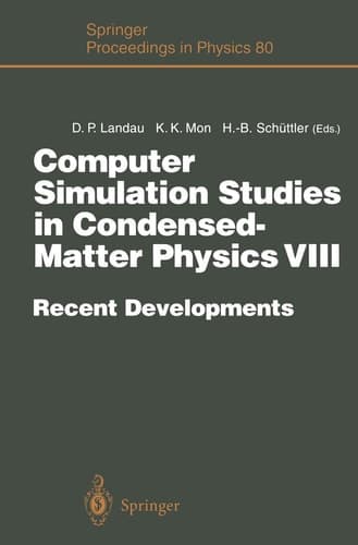 Computer Simulation Studies in Condensed-Matter Physics VIII Recent Developments Proceedings of the Eighth Workshop Athens, GA, USA, February 20–24, 1995