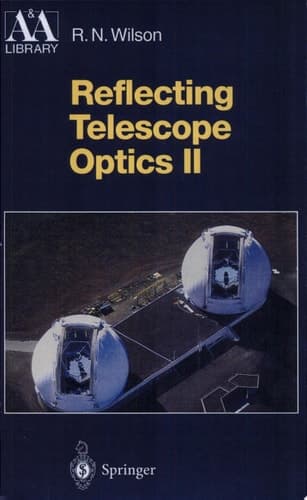 Reflecting Telescope Optics II Manufacture, Testing, Alignment, Modern Techniques