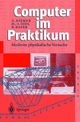 Computer im Praktikum Moderne physikalische Versuche