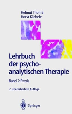 Lehrbuch der psychoanalytischen Therapie 2 Praxis
