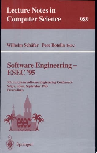 Software Engineering - ESEC '95 5th European Software Engineering Conference, Sitges, Spain, September 25 - 28, 1995. Proceedings
