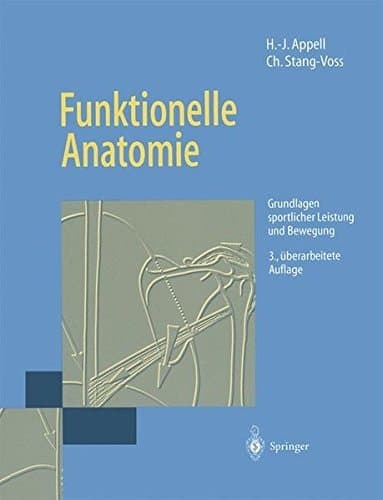Funktionelle Anatomie Grundlagen sportlicher Leistung und Bewegung
