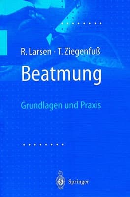 Beatmung Grundlagen und Praxis