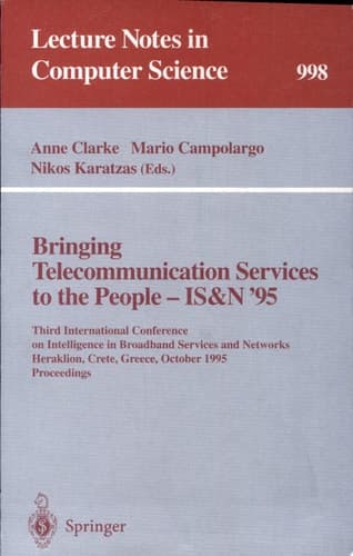 Bringing Telecommunication Services to the People - IS&N '95 Third International Conference on Intelligence in Broadband Services and Networks, Heraklion, Crete, Greece, October 16 - 20, 1995. Proceedings