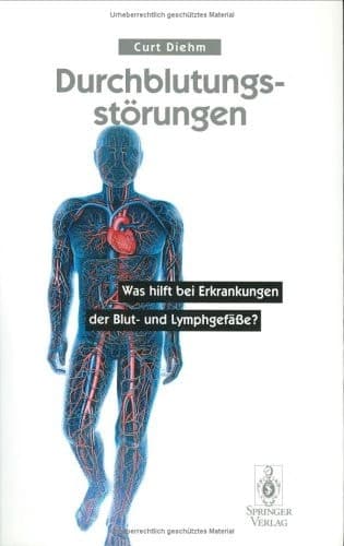 Durchblutungsstörungen Was hilft bei Erkrankungen der Blut- und Lymphgefäße?
