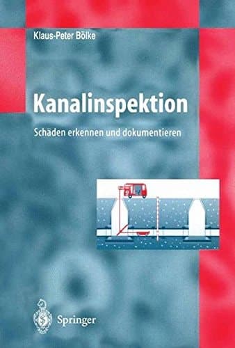 Kanalinspektion Schände erkennen und dokumentieren
