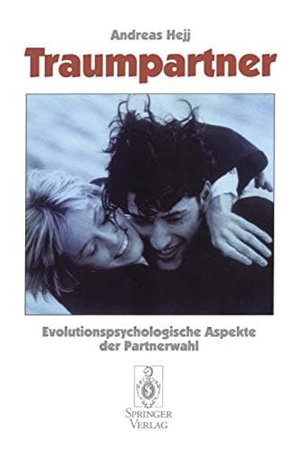 Traumpartner Evolutionspsychologische Aspekte Der Partnerwahl