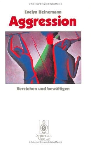 Aggression Verstehen und bewältigen