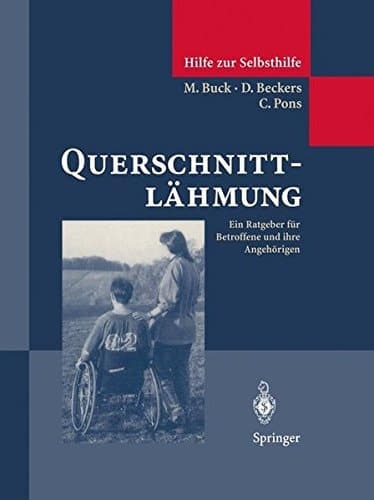 Querschnittlähmung Ein Ratgeber für Betroffene und ihre Angehörigen