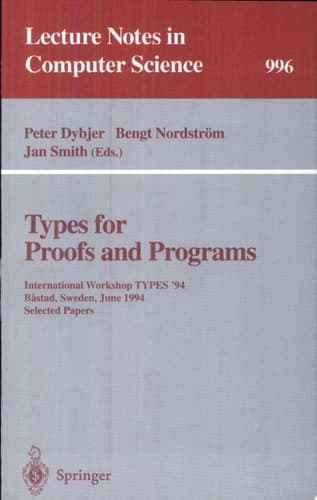 Types for Proofs and Programs International Workshop TYPES '94, Bastad, Sweden, June 6-10, 1994. Selected Papers