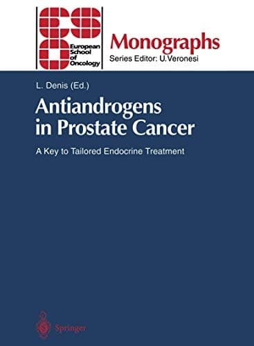 Antiandrogens in Prostate Cancer: A Key to Tailored Endocrine Treatment (ESO Monographs)