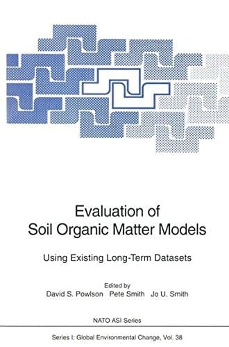 Evaluation of Soil Organic Matter Models: Using Existing Long-Term Datasets (Nato ASI Subseries I:)