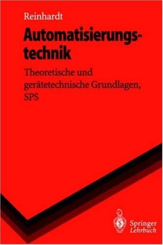 Automatisierungstechnik Theoretische und gerätetechnische Grundlagen, SPS